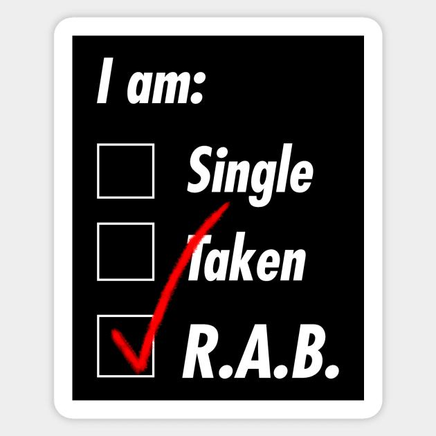 Single Taken R.A.B. Sticker by TeEmporium